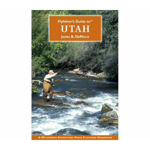 Fly Fishers Guide to Utah