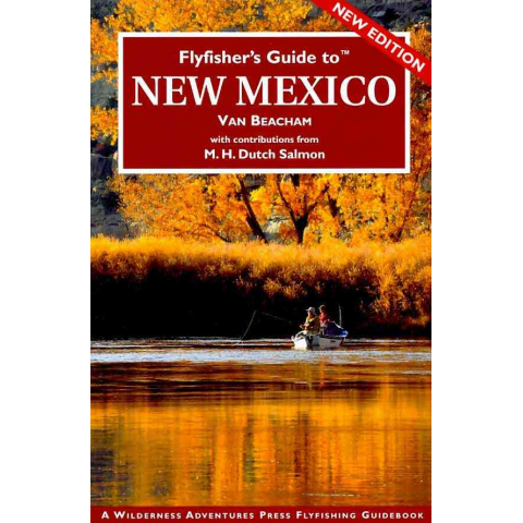 Fly Fishers Guide To New Mexico