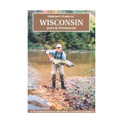 Fly Fishers Guide To Wisconsin
